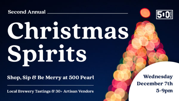 Christmas Spirits at 500 Pearl