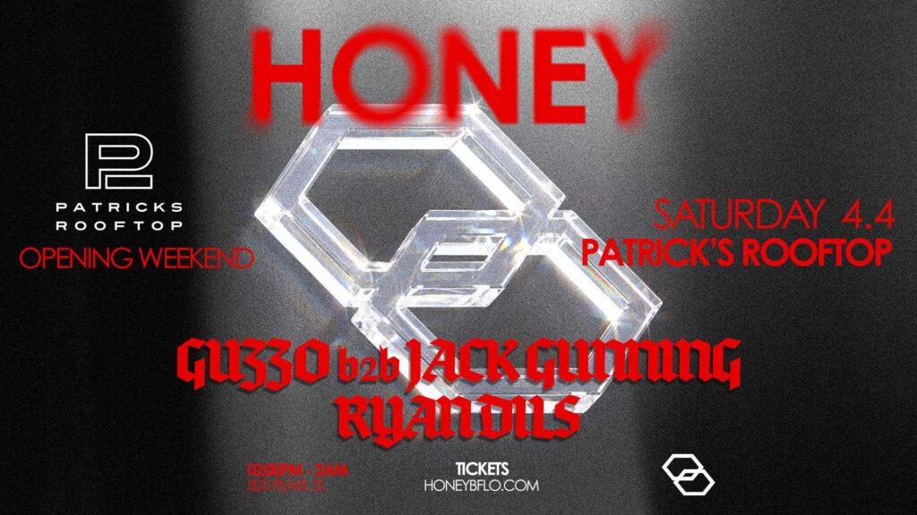 Honey Opening Weekend
